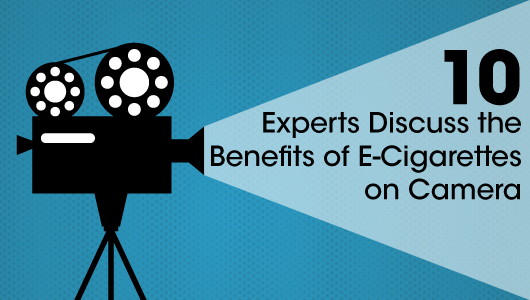10 Experts Discuss the Benefits of E-Cigarettes on Camera