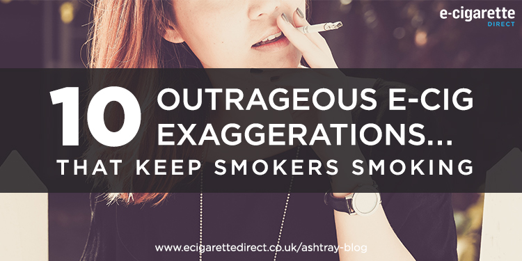 10 Outrageous E-Cig Exaggerations That Keep Smokers Smoking
