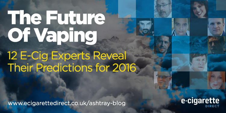 12 Top E-Cig Experts Predict The Future of Vaping in 2016
