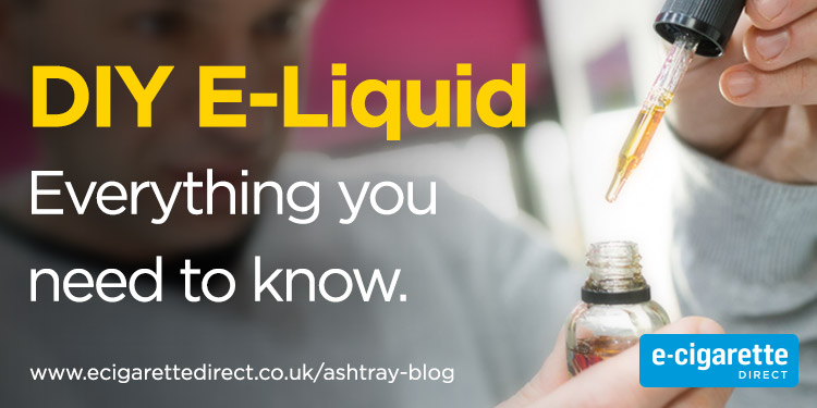 DIY E-Liquid: Everything You Need To Know