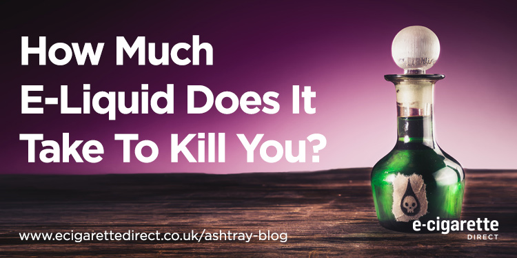 How Much E-liquid Does It Take to kill You? Essential Knowledge for All Vapers